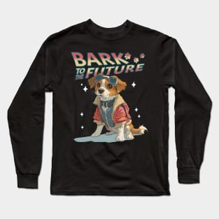 Bark to the Future cute dog Long Sleeve T-Shirt
